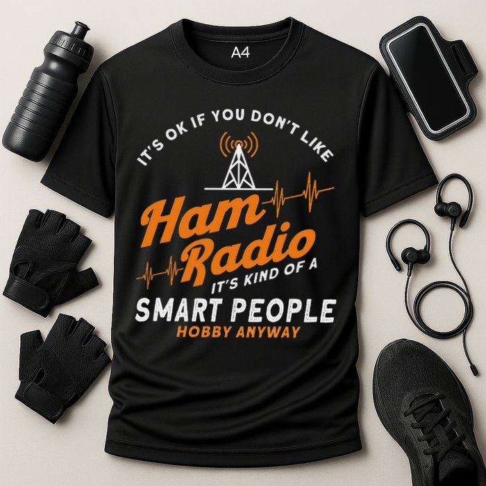 Amateur Radio Smart People Hobby Anyway Ham Radio Cooling Performance Crew T-Shirt