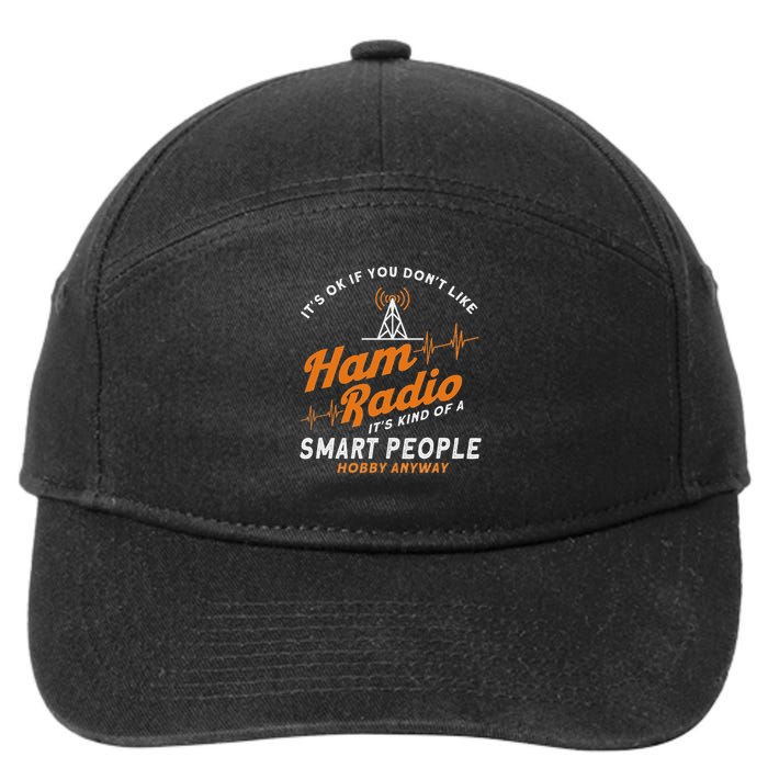 Amateur Radio Smart People Hobby Anyway Ham Radio 7-Panel Snapback Hat