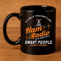 Amateur Radio Smart People Hobby Anyway Ham Radio 11oz C Handle Ceramic Mug