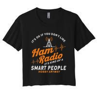 Amateur Radio Smart People Hobby Anyway Ham Radio Women's Crop Top Tee