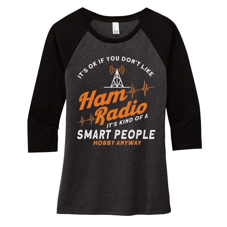 Amateur Radio Smart People Hobby Anyway Ham Radio Women's Tri-Blend 3/4-Sleeve Raglan Shirt
