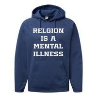 Anti Religion Should Be Treated As A Mental Illness Atheist Performance Fleece Hoodie