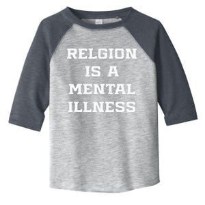 Anti Religion Should Be Treated As A Mental Illness Atheist Toddler Fine Jersey T-Shirt