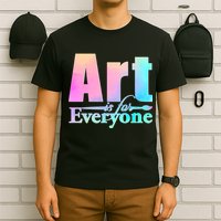 Art Is For Everyone T-Shirt