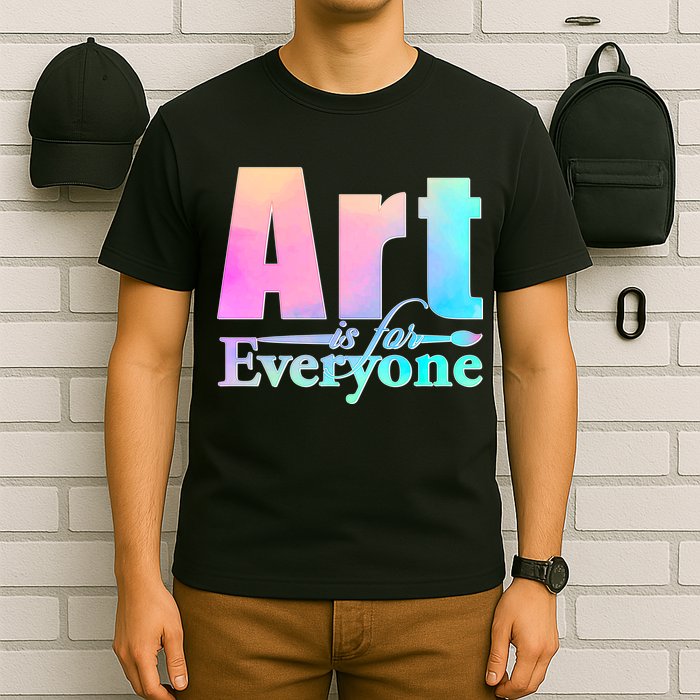 Art Is For Everyone T-Shirt