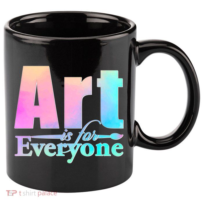 Art Is For Everyone 11oz C Handle Ceramic Mug