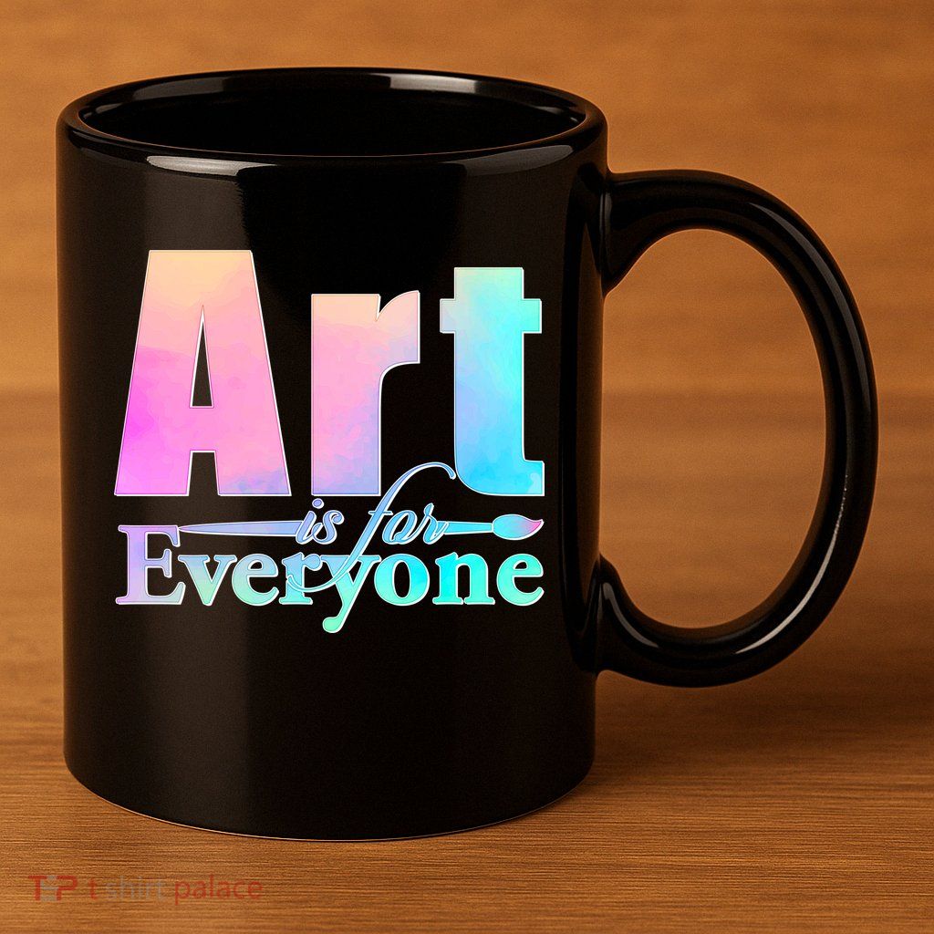 Art Is For Everyone 11oz C Handle Ceramic Mug