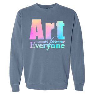 Art Is For Everyone Garment-Dyed Sweatshirt