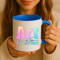 Art Is For Everyone Mug
