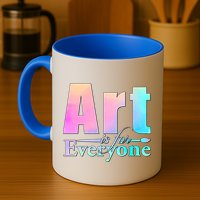 Art Is For Everyone Mug