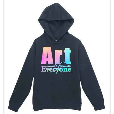 Art Is For Everyone Urban Pullover Hoodie