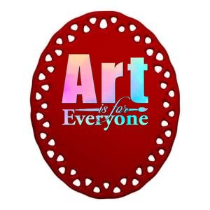 Art Is For Everyone Ceramic Oval Ornament