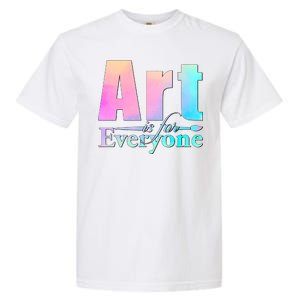 Art Is For Everyone Garment-Dyed Heavyweight T-Shirt