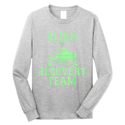 Alien Recovery Team UFO Fans Extraterrestrial Enthusiasts Long Sleeve Shirt