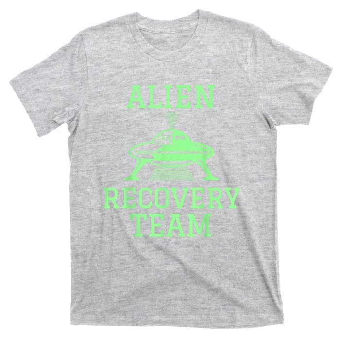 Alien Recovery Team UFO Fans Extraterrestrial Enthusiasts T-Shirt