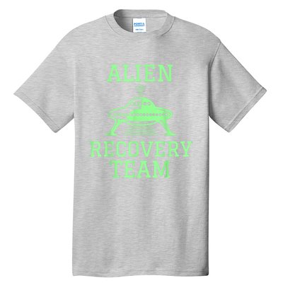 Alien Recovery Team UFO Fans Extraterrestrial Enthusiasts Tall T-Shirt