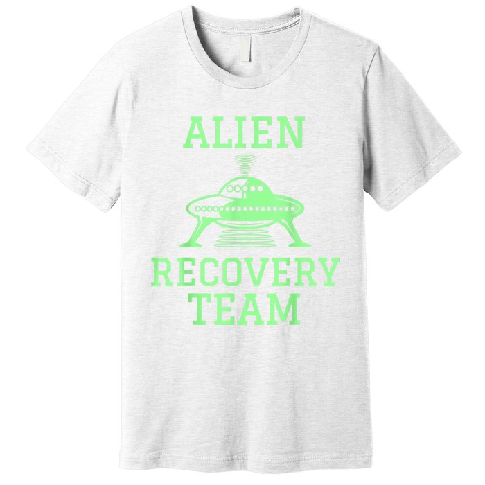 Alien Recovery Team UFO Fans Extraterrestrial Enthusiasts Premium T-Shirt