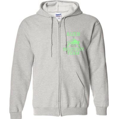 Alien Recovery Team UFO Fans Extraterrestrial Enthusiasts Full Zip Hoodie