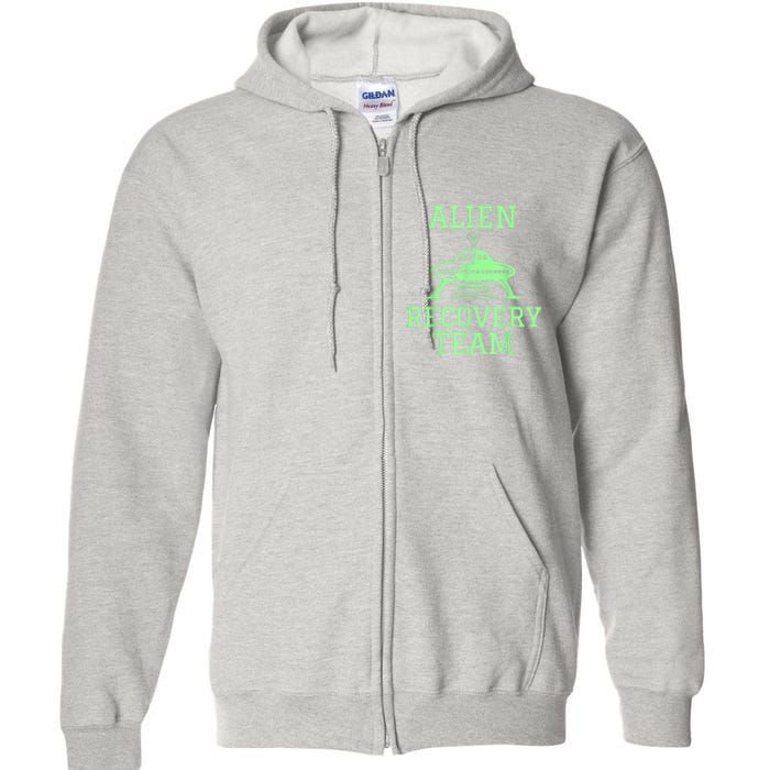 Alien Recovery Team UFO Fans Extraterrestrial Enthusiasts Full Zip Hoodie