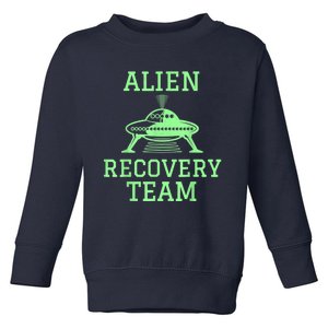 Alien Recovery Team UFO Fans Extraterrestrial Enthusiasts Toddler Sweatshirt