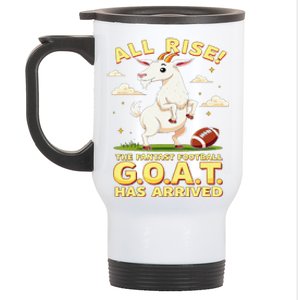 All Rise The Fantasy Football Goat Has Arrived Stainless Steel Travel Mug