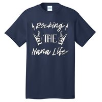 Awesome Rocking The Nana Life Grandma Best Nana Grandmother Tall T-Shirt