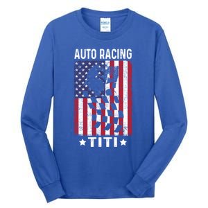 Auto Racing Titi Aunt Usa Flag 4th Of July Cute Gift Tall Long Sleeve T-Shirt