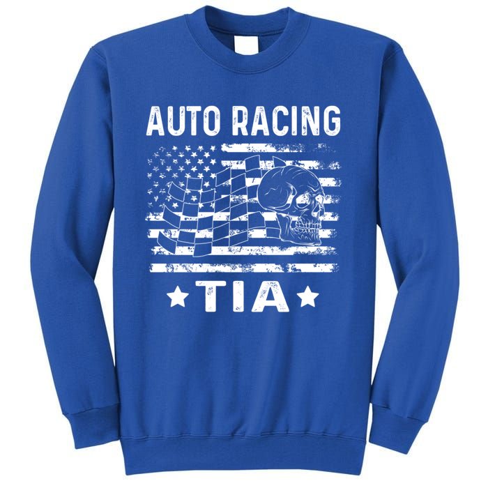 Auto Racing Tia Aunt Usa Flag 4th Of July Cute Gift Tall Sweatshirt