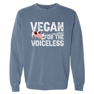 Animal Rights Veganism Plant Based Vegan For The Voiceless Gift Garment-Dyed Sweatshirt