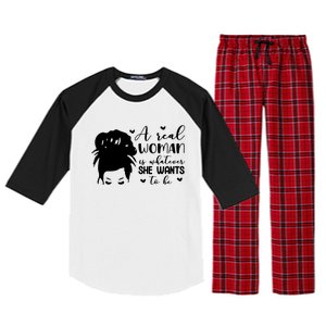 A Real Woman Is Whatever She Wants To Be Raglan Sleeve Pajama Set