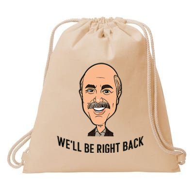 Adam Ray WeLl Be Right Back Drawstring Bag