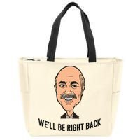 Adam Ray WeLl Be Right Back Zip Tote Bag