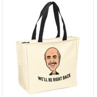 Adam Ray WeLl Be Right Back Zip Tote Bag