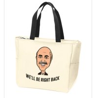 Adam Ray WeLl Be Right Back Zip Tote Bag