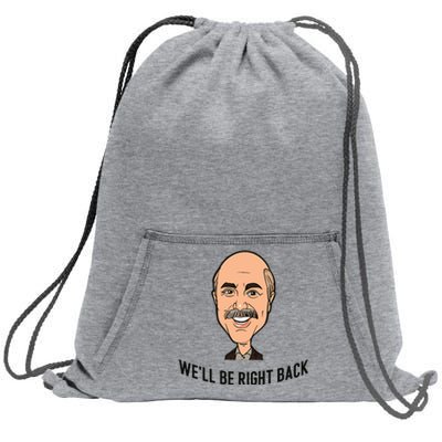 Adam Ray WeLl Be Right Back Sweatshirt Cinch Pack Bag