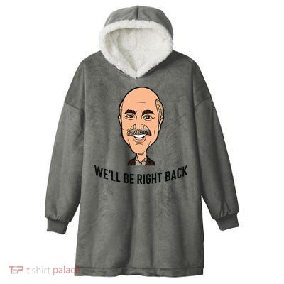 Adam Ray WeLl Be Right Back Hooded Wearable Blanket