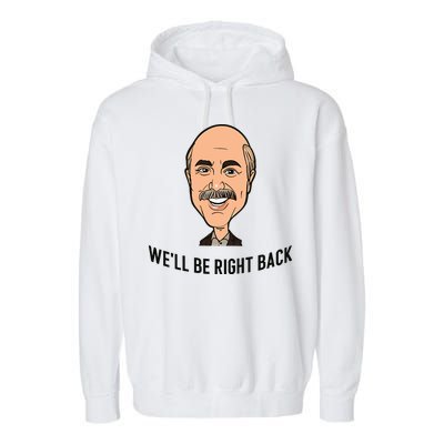 Adam Ray WeLl Be Right Back Garment-Dyed Fleece Hoodie
