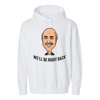 Adam Ray WeLl Be Right Back Garment-Dyed Fleece Hoodie