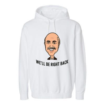 Adam Ray WeLl Be Right Back Garment-Dyed Fleece Hoodie