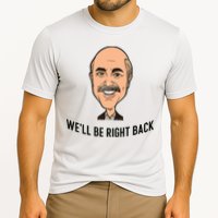 Adam Ray WeLl Be Right Back Performance Shirt