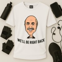Adam Ray WeLl Be Right Back Performance Shirt