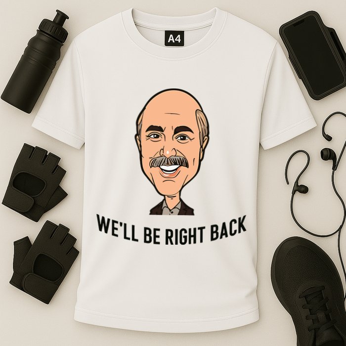 Adam Ray WeLl Be Right Back Performance Shirt