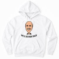 Adam Ray WeLl Be Right Back Hoodie