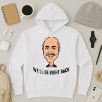 Adam Ray WeLl Be Right Back Hoodie