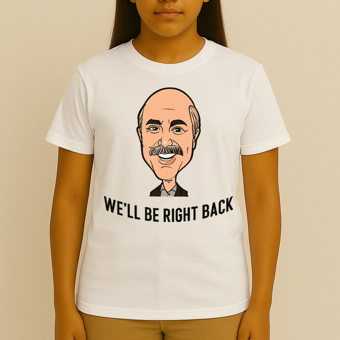 Adam Ray WeLl Be Right Back T-Shirt