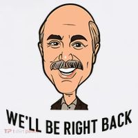 Adam Ray WeLl Be Right Back Tall T-Shirt