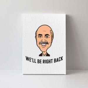 Adam Ray WeLl Be Right Back Canvas