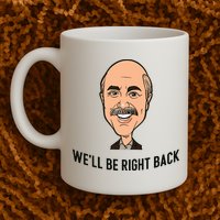 Adam Ray WeLl Be Right Back Mug