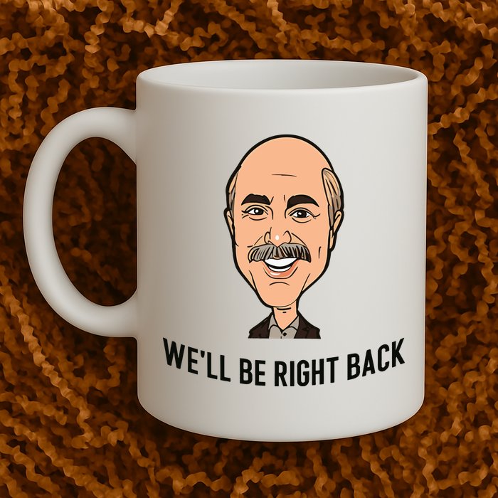 Adam Ray WeLl Be Right Back Mug