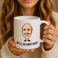 Adam Ray WeLl Be Right Back Mug